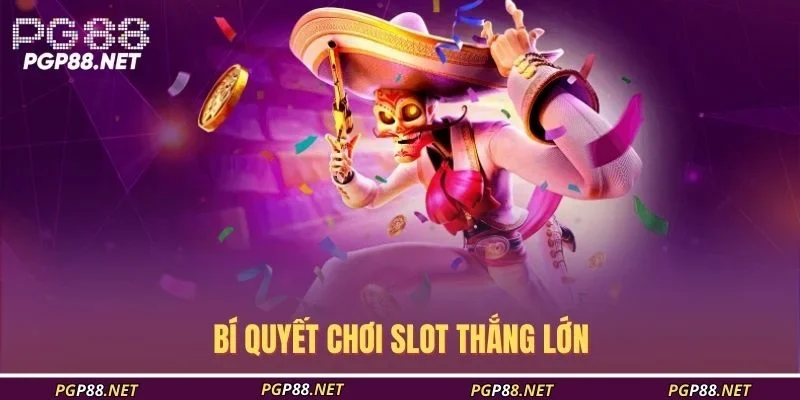 bi-quyet-choi-slot-thang-lon