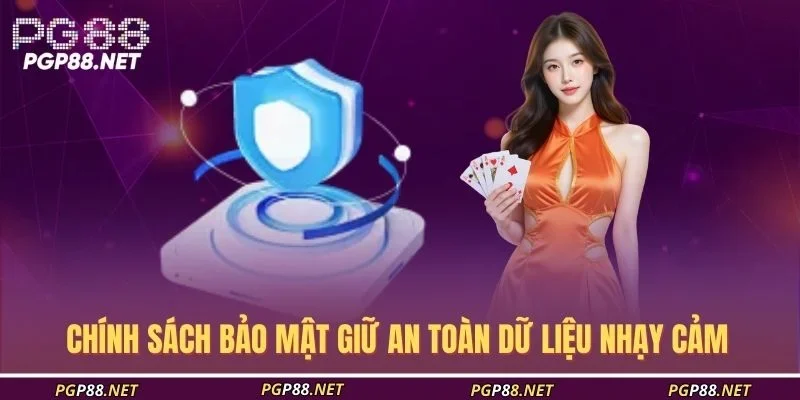 chinh-sach-bao-mat-giu-an-toan-du-lieu-nhay-cam