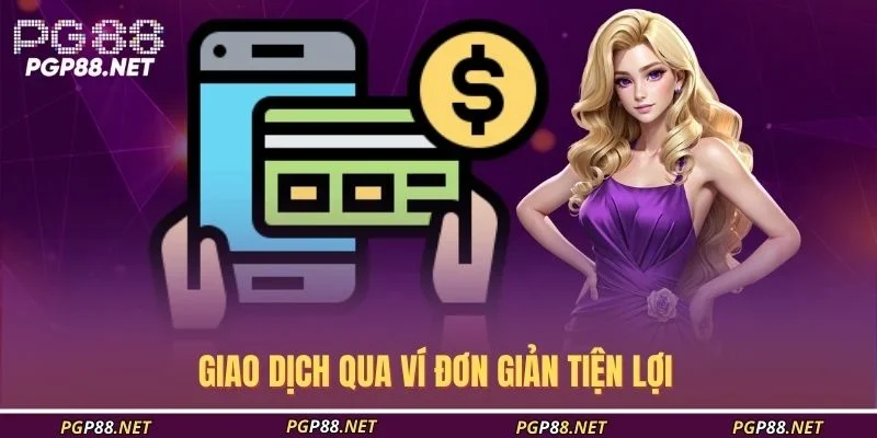 giao-dich-qua-vi-don-gian-tien-loi