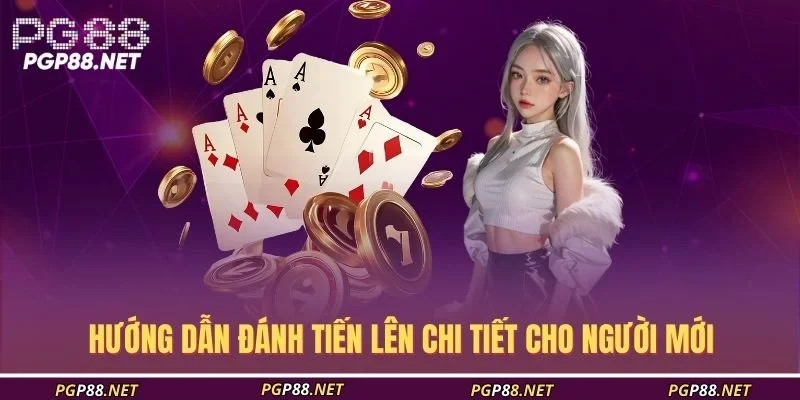 huong-dan-danh-tien-len-chi-tiet-cho-nguoi-moi
