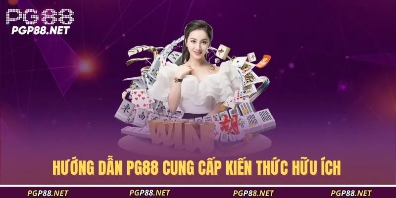 huong-dan-pg88-cung-cap-kien-thuc-huu-ich