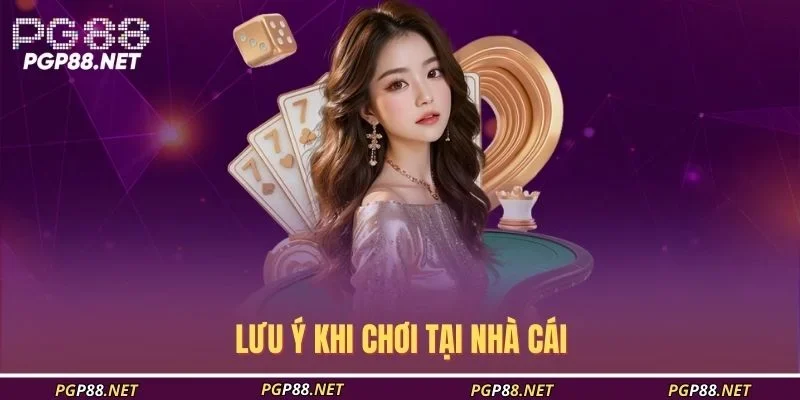 luu-y-khi-choi-tai-nha-cai