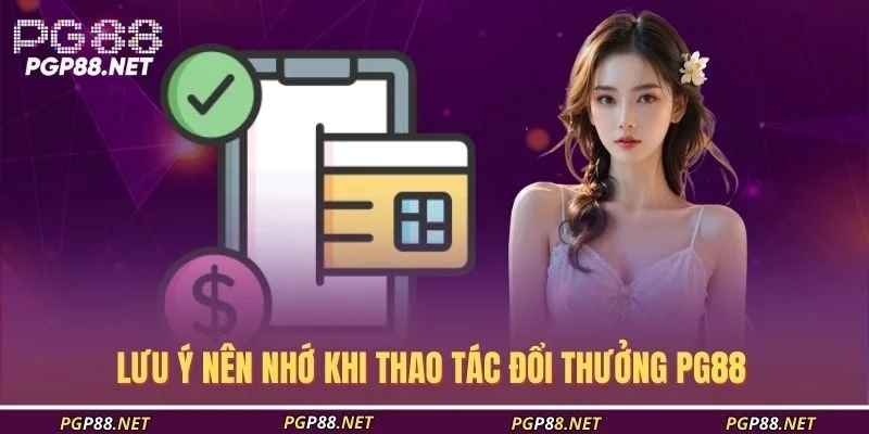 luu-y-nen-nho-khi-thao-tac-doi-thuong-pg88