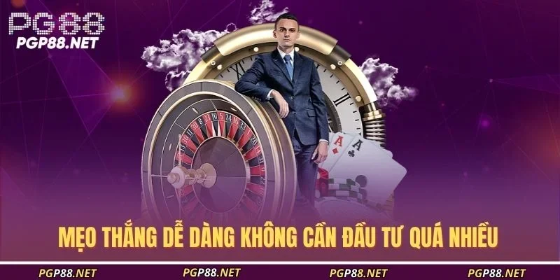meo-thang-de-dang-khong-can-dau-tu-qua-nhieu