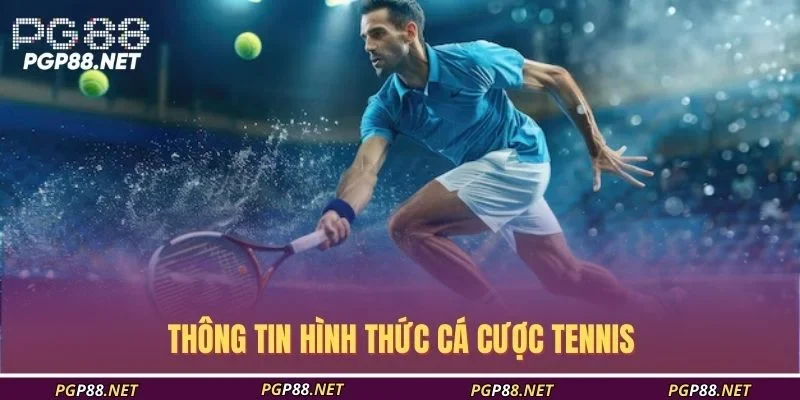 thong-tin-hinh-thuc-ca-cuoc-tennis